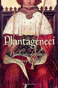 rozmaitości: Plantageneci. Waleczni królowie, twórcy Anglii - ebook