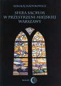 Sfera sacrum w przestrzeni miejskiej Warszawy - ebook