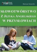 Słowotwórstwo z Języka Angielskiego w Przysłowiach - ebook