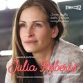 dokument, literatura faktu, reportaże: Julia Roberts. Na własnych zasadach  - audiobook
