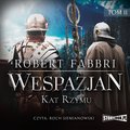 dokument, literatura faktu, reportaże: Wespazjan. Tom II. Kat Rzymu - audiobook