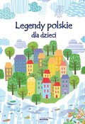 Legendy polskie dla dzieci - ebook