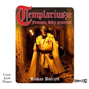 : Templariusze - fenomen, który przetrwał - audiobook