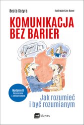 : Komunikacja bez barier (Wydanie II rozszerzone i zaktualizowane) - ebook